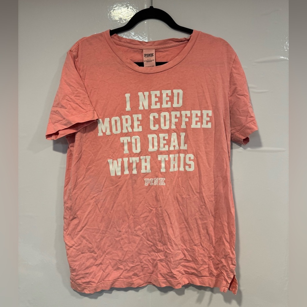 PINK Victoria's Secret Coral I need‎ Coffee Sleep Tee